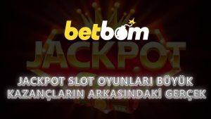 Jackpot Slot Oyunları: Büyük Kazançların Arkasındaki Gerçek