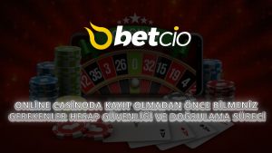 Online Casinoda Kayıt Olmadan Önce Bilmeniz Gerekenler: Hesap Güvenliği ve Doğrulama Süreci