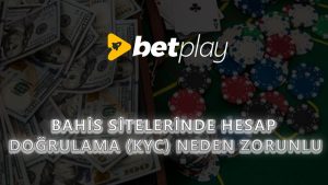 Bahis Sitelerinde Hesap Doğrulama (KYC) Neden Zorunlu?