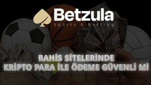 Bahis Sitelerinde Kripto Para İle Ödeme Güvenli mi?