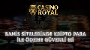 Bahis Sitelerinde Kripto Para ile Ödeme Güvenli mi?