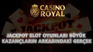 Jackpot Slot Oyunları: Büyük Kazançların Arkasındaki Gerçek