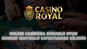 Online Casinoda Sorumlu Oyun Rehberi: Kontrolü Kaybetmeden Eğlenin