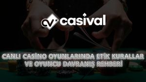 Canlı Casino Oyunlarında Etik Kurallar ve Oyuncu Davranış Rehberi